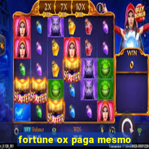 fortune ox paga mesmo